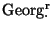 \( \mathrm{Georg^{r}_{��}} \)